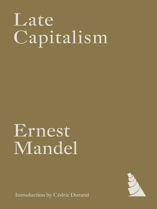 Title details for Late Capitalism by Ernest Mandel - Available